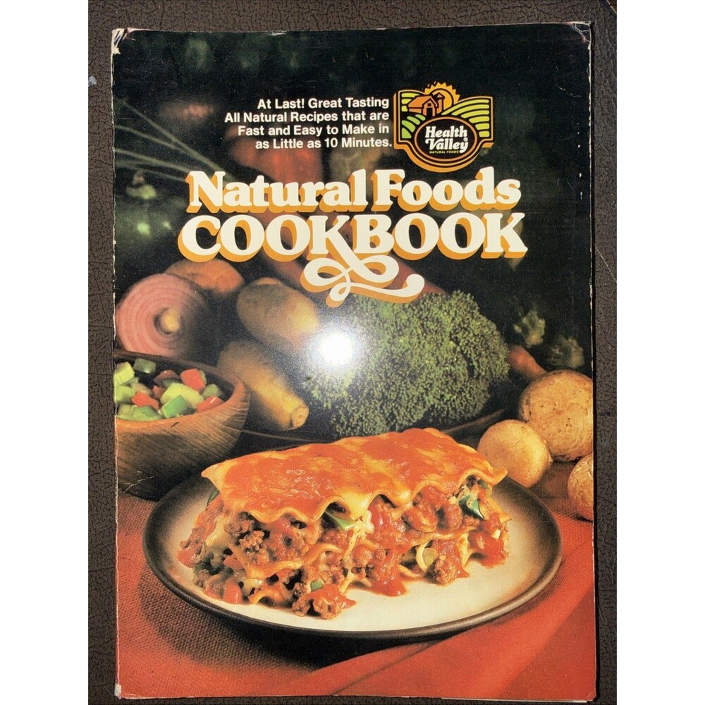 1980 Natural Foods Cookbook Health Valley Cooking Healty Lose Weight Book